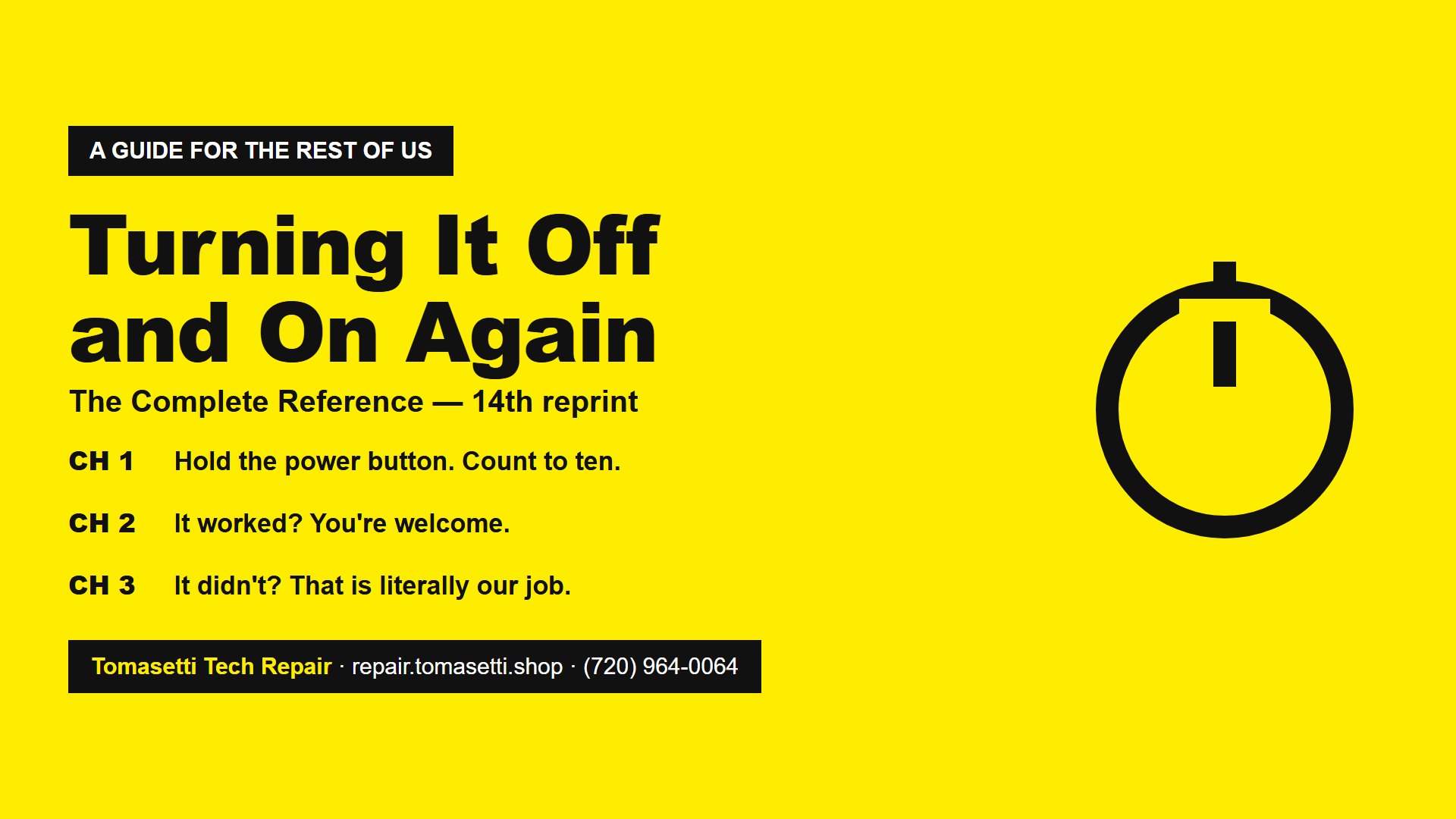 Turning It Off and On Again — the complete reference.