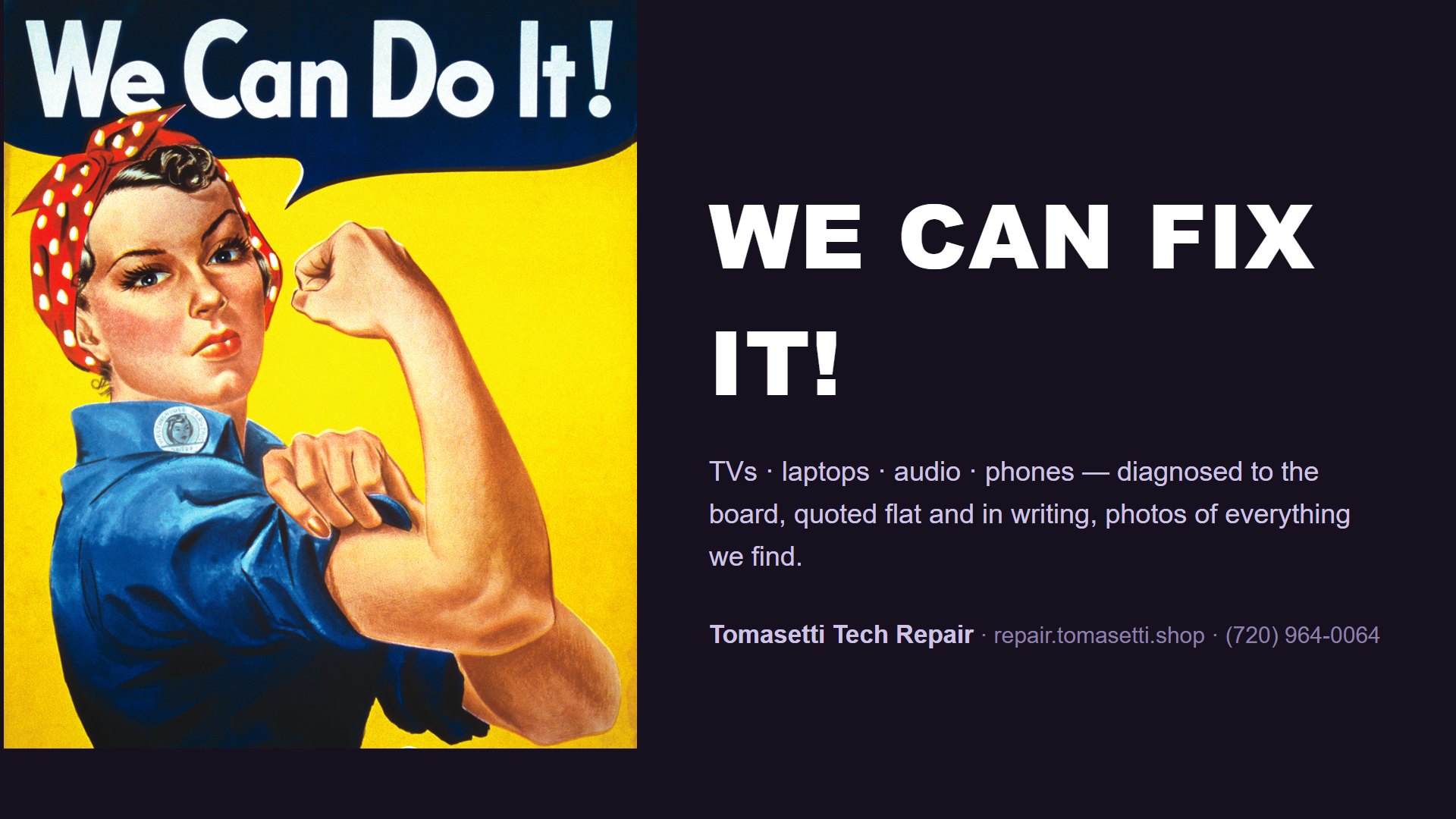 We Can Fix It! — since 1943, apparently.