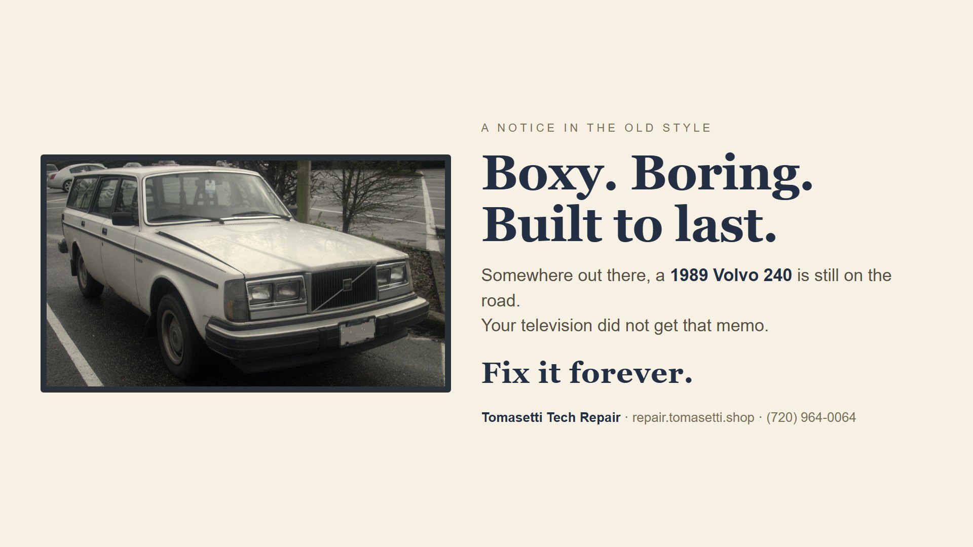 Boxy. Boring. Built to last. — Fix it forever.